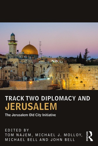 Track Two Diplomacy and Jerusalem: The Jerusalem Old City Initiative