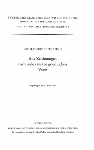 Alte Zeichnungen nach unbekannten griechischen Vasen: Vorgetragen am 4. Juni 1976