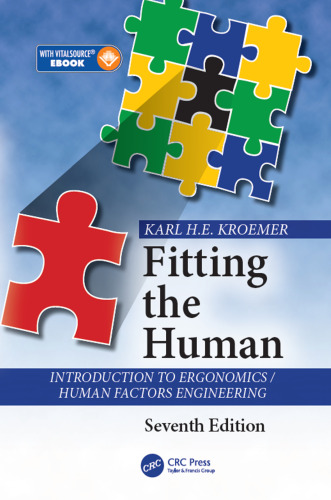 Fitting the Human: Introduction to Ergonomics / Human Factors Engineering