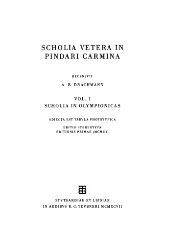 Scholia vetera in Pindari Carmina. Volumen I, Scholia in Olympionicas