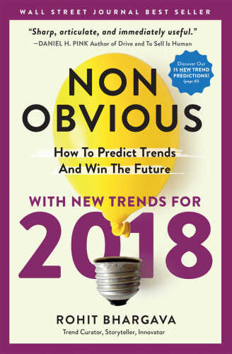 Non-Obvious 2018 Edition: How To Predict Trends And Win The Future