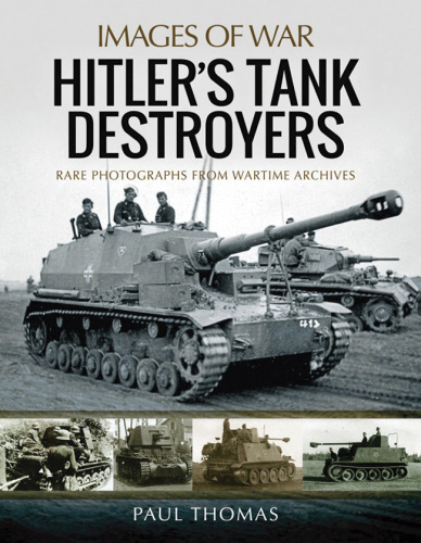 Hitler’s Tank Destroyers