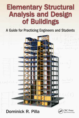 Elementary Structural Analysis and Design of Buildings: A Guide for Practicing Engineers and Students