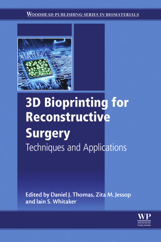 3D Bioprinting for Reconstructive Surgery: Techniques and Applications