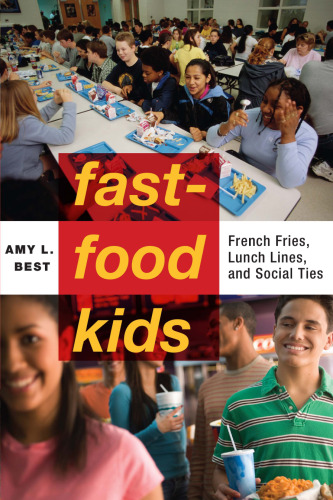 Fast-Food Kids: French Fries, Lunch Lines and Social Ties