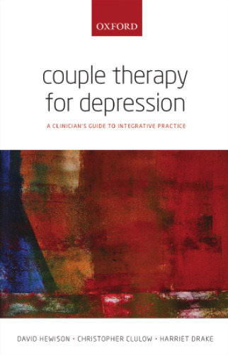 Couple Therapy for Depression: A clinician’s guide to integrative practice