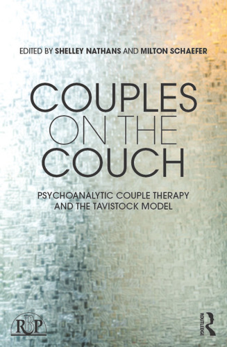 Couples on the Couch: Psychoanalytic Couple Psychotherapy and the Tavistock Model