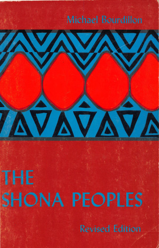 The Shona Peoples: An Ethnography of the Contemporary Shona, with Special Reference to Their Religion