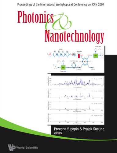 Photonics & Nanotechnology: Proceedings of the International Workshop and Conference on Icpn 2007 Pattaya, Thailand, 16-18 December 2007