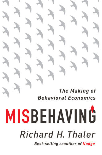 Misbehaving: The Making of Behavioral Economics