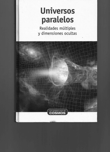 Universos Paralelos - Realidades múltiples y dimensiones ocultas