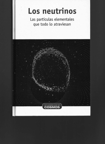 Los Neutrinos - Las partículas elementales que todo lo atraviesan
