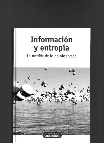 Información y Entropía - La medida de lo no observado