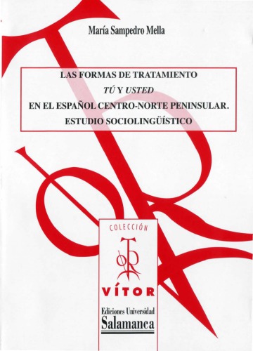 Las formas de tratamiento «tú y usted» en el español  centro-norte peninsular : estudio sociolinguistico