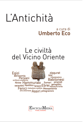 La grande storia. L’antichità. Le civiltà del Vicino Oriente