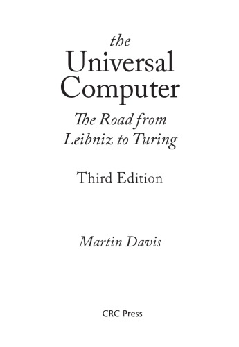 The Universal Computer. The Road from Leibniz to Turing