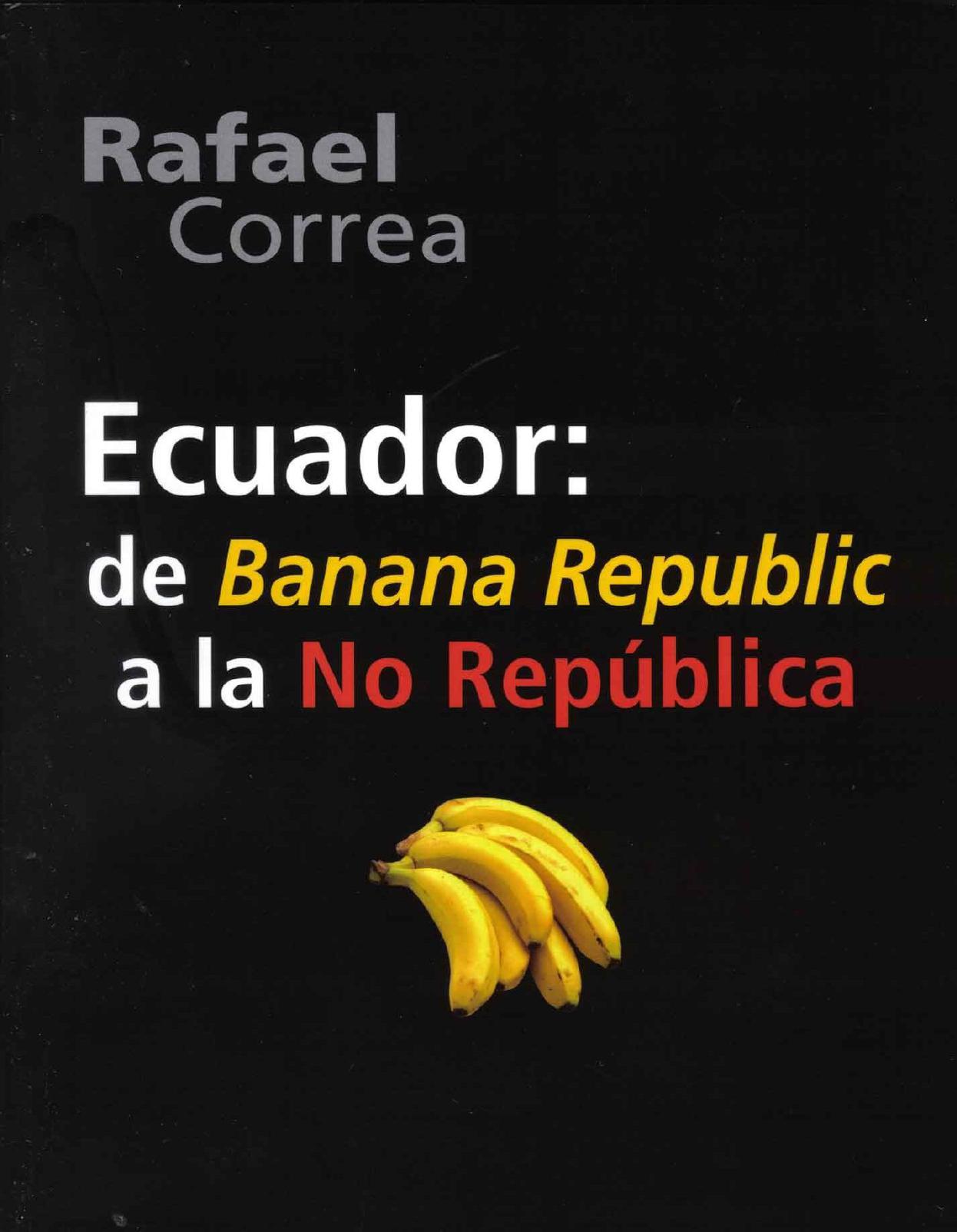 Ecuador: de Banana Republic a la No República