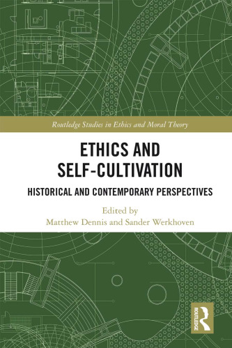 Ethics and Self-Cultivation: Historical and Contemporary Perspectives