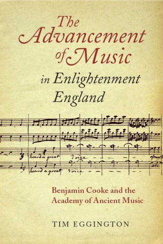The advancement of music in enlightenment England : Benjamin Cooke and the Academy of Ancient Music