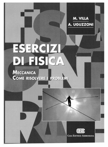 Esercizi di fisica 1. Meccanica. Come risolvere i problemi