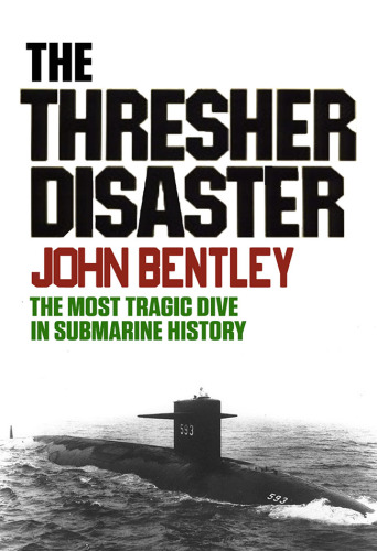 The Thresher Disaster: The Most Tragic Dive In Submarine History