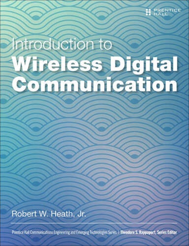 Introduction to Wireless Digital Communication: A Signal Processing Perspective