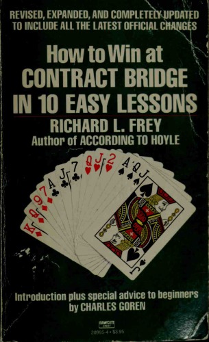 How to Win at Contract Bridge in 10 Easy Lessons