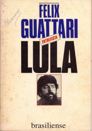 Felix Guattari Entrevista Lula