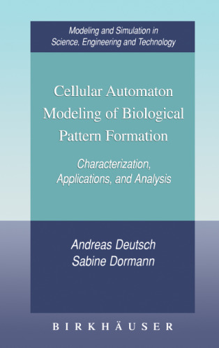 Cellular automaton modeling of biological pattern formation: characterization, applications, and analysis