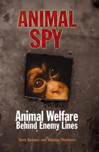 Animal Spy: Animal Welfare Behind Enemy Lines