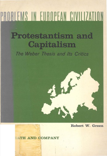 Protestantism and Capitalism. The Weber Thesis and lts Critics