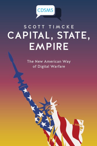 Capital, State, Empire: The New American Way of Digital Warfare