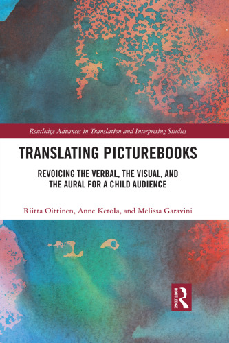 Translating Picturebooks: Revoicing the Verbal, the Visual and the Aural for a Child Audience