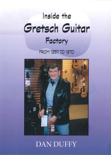 Inside the Gretsch Guitar Factory - From 1957-1970