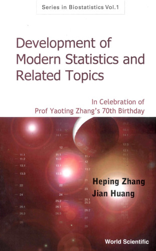 Development of Modern Statistics and Related Topics: In Celebration of Prof Yaoting Zhang's 70th Birthday ()