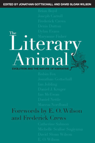 The Literary Animal: Evolution and the Nature of Narrative (Rethinking Theory)
