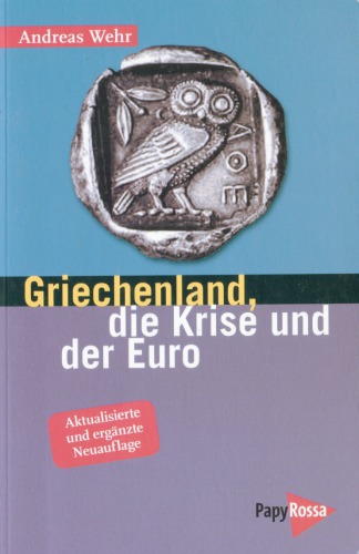 Griechenland, die Krise und der Euro