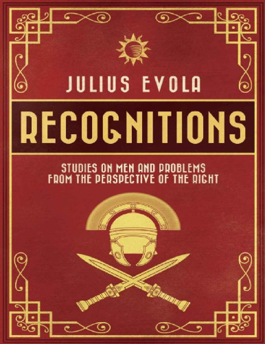 Recognitions: Studies on Men and Problems from the Perspective of the Right
