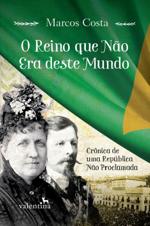 O reino que não era deste mundo: crônica de uma república não proclamada