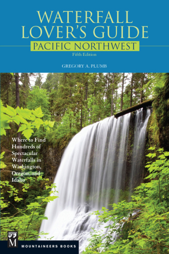 Waterfall Lover’s Guide Pacific Northwest