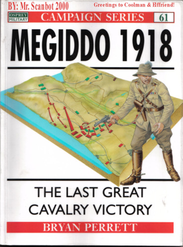 Megiddo 1918. The last great Cavalry victory