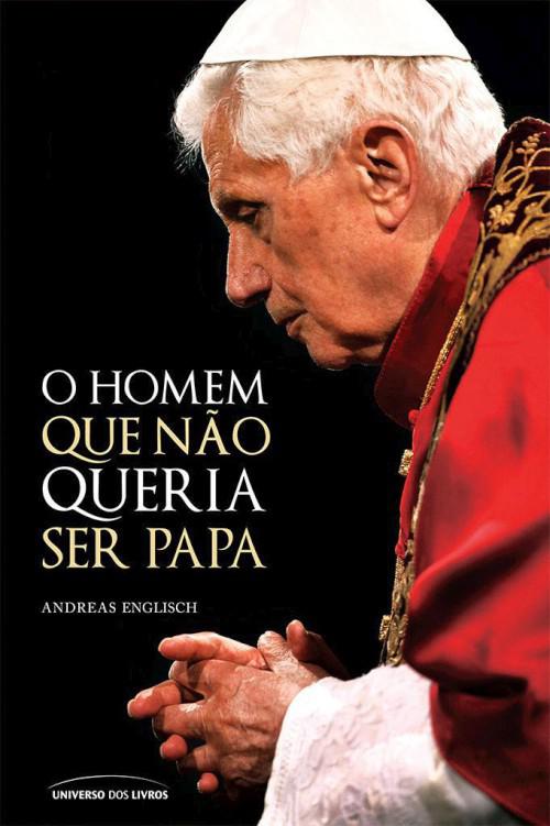 O homem que não queria ser Papa