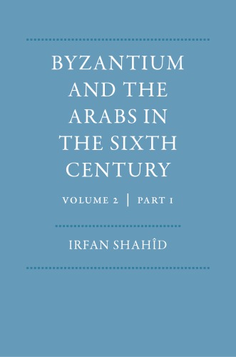 Byzantium and the Arabs in the sixth century