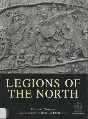 Legions of the North: With visitor information (Trade Editions)