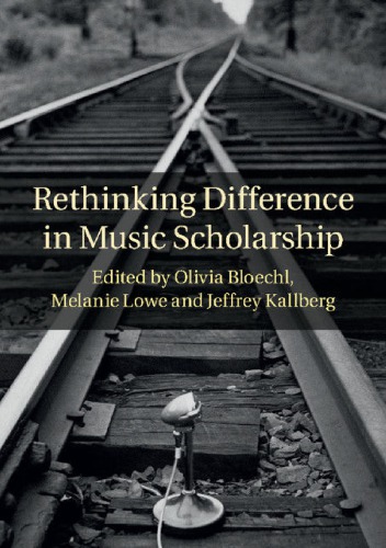 Rethinking Difference in Music Scholarship
