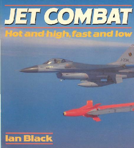 Jet Combat: Hot and High, Fast and Low