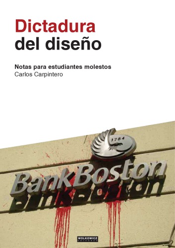 Dictadura del diseño - Notas para estudiantes molestos