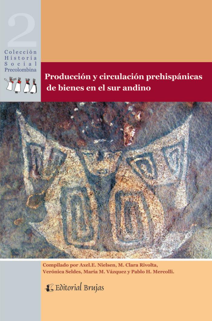 Producción y circulación prehispánicas de bienes en el sur andino