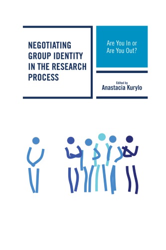 Negotiating Group Identity in the Research Process: Are You In or Are You Out?