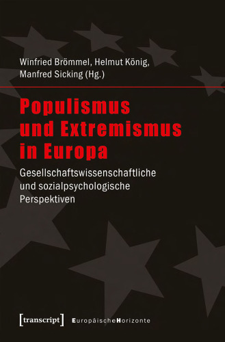 Populismus und Extremismus in Europa. Gesellschaftswissenschaftliche und sozialpsychologische Perspektiven
